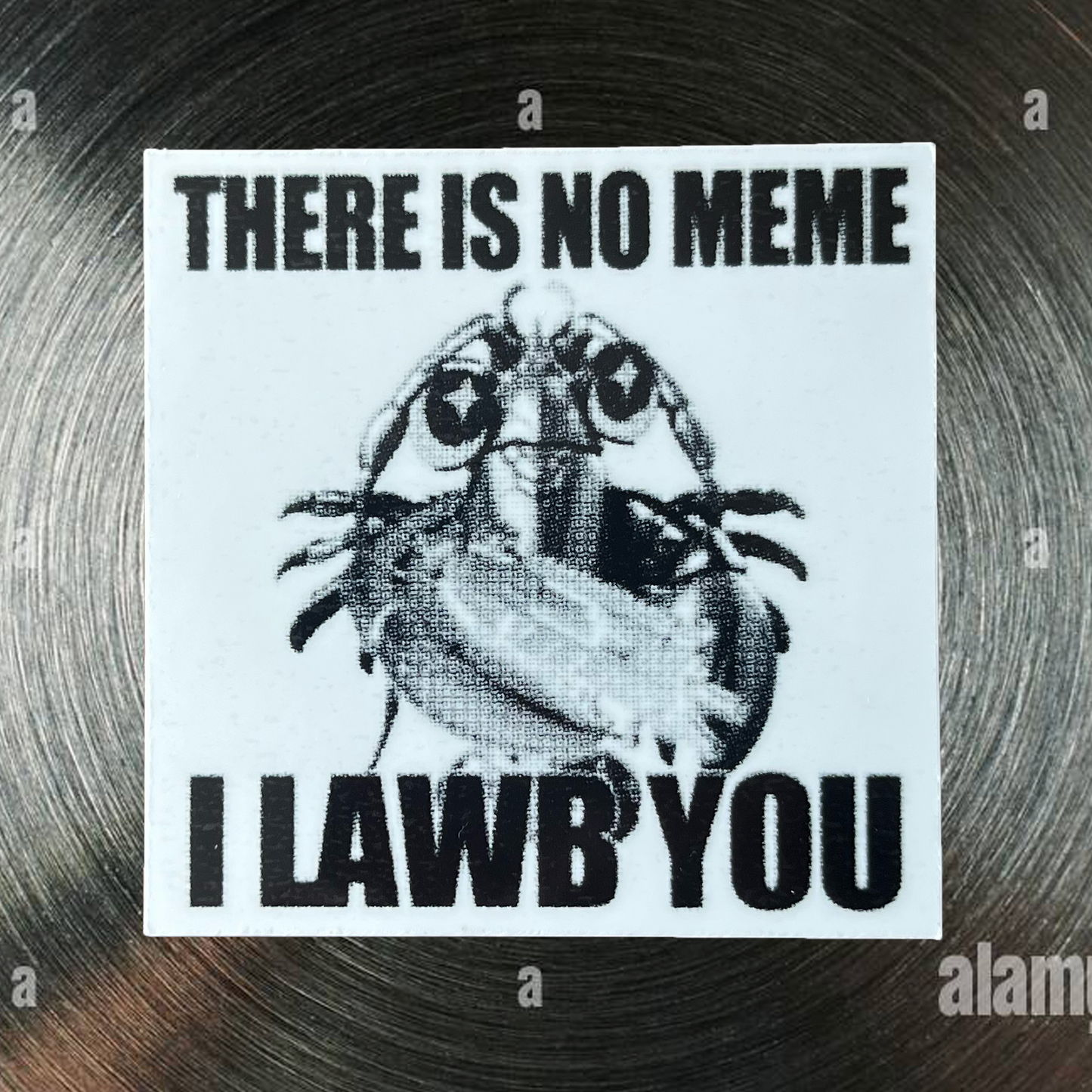 B&W There is No Meme I Lawb You Vinyl Sticker